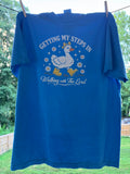 “Getting My Steps In” — Comfort Colors T-Shirt 100% Cotton