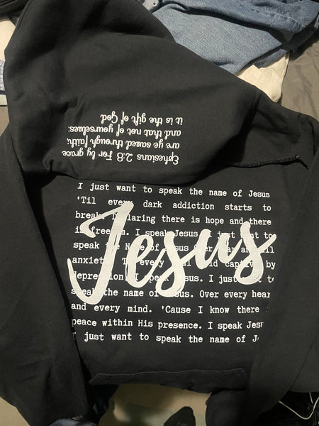 I speak the name of Jesus over you hoodie
