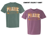 I will PRIASE Him in every season T-Shirt - Choose Color