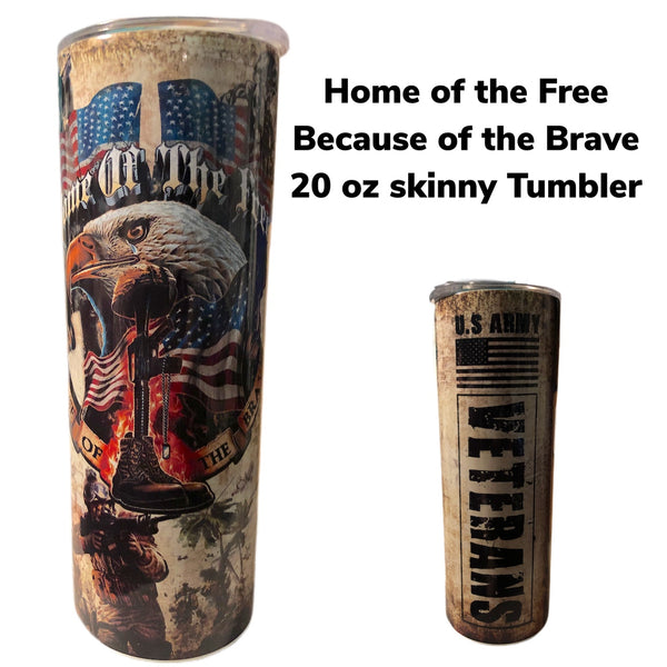Home of the Free Veterans 20 oz skinny tumbler